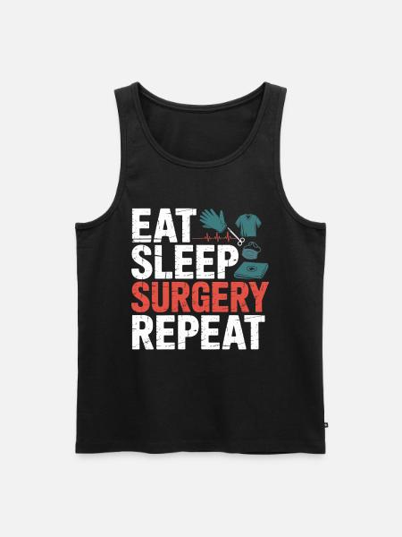 Eat Sleep Surgery Repeat - Men's Premium Organic Tank Top - black