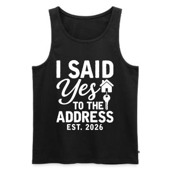 I Said Yes To The Address Est. 2026 - Débardeur bio Premium Homme - noir - Devant - Michal (187cm)