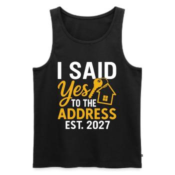 I Said Yes To The Address Est 2027 - Men's Premium Organic Tank Top - black - Front - AI Model Male 178 light (178cm)
