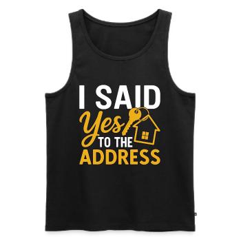 I Said Yes To The Address - Männer Premium Bio Tank Top - Schwarz - Vorne - AI Model Male 178 light (178cm)