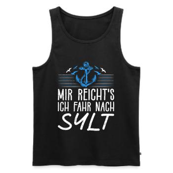 Nordsee Urlaub MIR REICHT'S ICH FAHR NACH SYLT - Männer Premium Bio Tank Top - Schwarz - Vorne - AI Model Male 178 light (178cm)