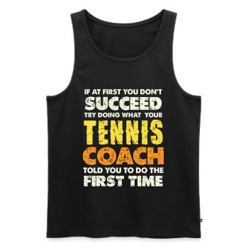Tenniscoach-Weisheit: Erstmal Drill - Männer Premium Bio Tank Top - Schwarz - Vorne - AI Model Male 178 light (178cm)