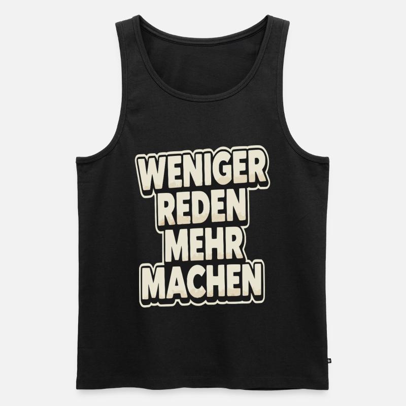 Weniger Reden Mehr Machen - Männer Premium Bio Tank Top - Schwarz