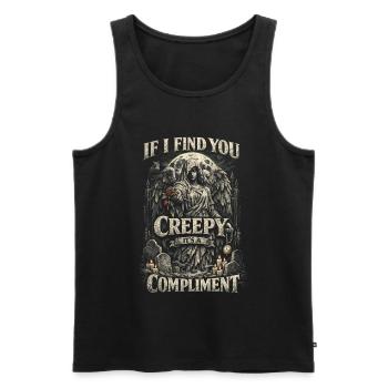 Cemetery Goth Humor If I Find You Creepy - Men's Premium Organic Tank Top - black - Front - Michal (187cm)