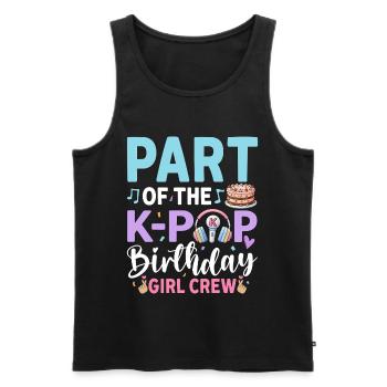 Part Of The K-Pop Birthday Girl Crew - Men's Premium Organic Tank Top - black - Front - Michal (187cm)