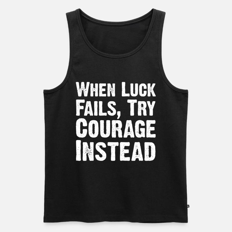 Mut über Glück Zitat-Tee - Männer Premium Bio Tank Top - Schwarz