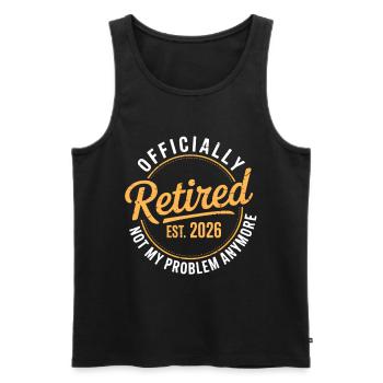 Retired 2026 Not My Problem Anymore Retirement - Men's Premium Organic Tank Top - black - Front - AI Model Male 178 light (178cm)