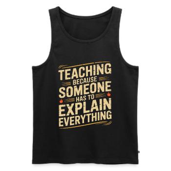 Elementary Teacher Teaching Because School Tutor - Men's Premium Organic Tank Top - black - Front - AI Model Male 178 light (178cm)