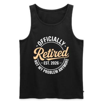 Retired 2026 Not My Problem Anymore Retirement - Men's Premium Organic Tank Top - black - Front - AI Model Male 178 light (178cm)