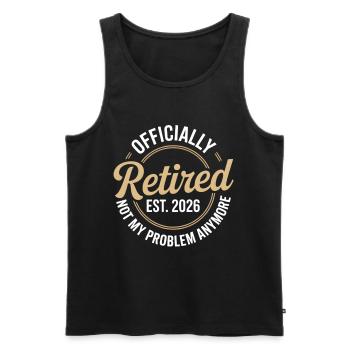 Retired 2026 Not My Problem Anymore Retirement - Débardeur bio Premium Homme - noir - Devant - AI Model Male 178 light (178cm)