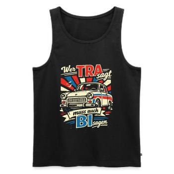 Vintage Trabi Wer TRA sagt muss auch BI sagen - Männer Premium Bio Tank Top - Schwarz - Vorne - Michal (187cm)