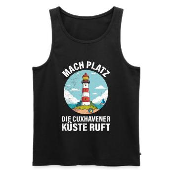 Nordsee Urlaub MACH PLATZ CUXHAVENER KÜSTE RUFT - Männer Premium Bio Tank Top - Schwarz - Vorne - Michal (187cm)