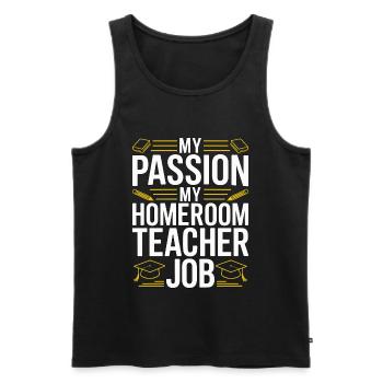 Homeroom Teacher My Passion My Classroom Teacher - Männer Premium Bio Tank Top - Schwarz - Vorne - AI Model Male 178 light (178cm)