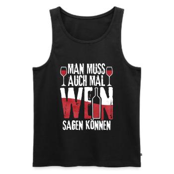 Man muss auch mal Wein sagen können - Männer Premium Bio Tank Top - Schwarz - Vorne - AI Model Male 178 light (178cm)