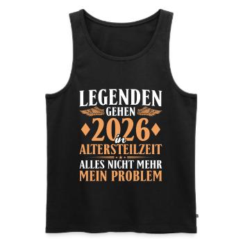 Legenden gehen 2026 in Altersteilzeit - Frührente - Männer Premium Bio Tank Top - Schwarz - Vorne - Michal (187cm)