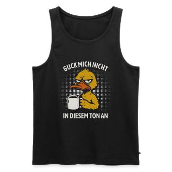 Guck mich nicht in diesem Ton an - Ente - Männer Premium Bio Tank Top - Schwarz - Vorne - Michal (187cm)