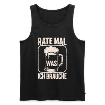 Bier Rate Mal Was Ich Brauche Shirt - Männer Premium Bio Tank Top - Schwarz - Vorne - Michal (187cm)