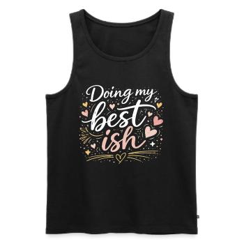Doing My Best Ish Funny Saying Hearts Design - Men's Premium Organic Tank Top - black - Front - AI Model Male 178 light (178cm)