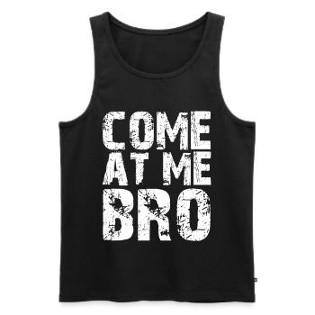 Come At Me Bro Funny Sarcastic Retro Fighter Gift - Men's Premium Organic Tank Top - black - Front - Michal (187cm)