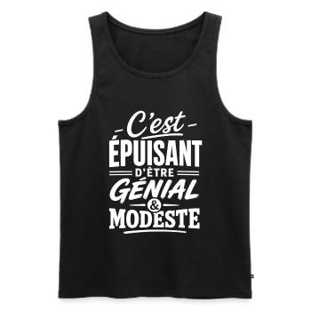 C'est épuisant être génial & modeste Humour homme - Débardeur bio Premium Homme - noir - Devant - Michal (187cm)