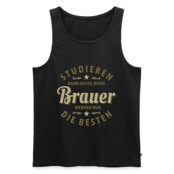Studieren kann jeder - Brauer Spruch - Männer Premium Bio Tank Top - Schwarz - Vorne - Michal (187cm)