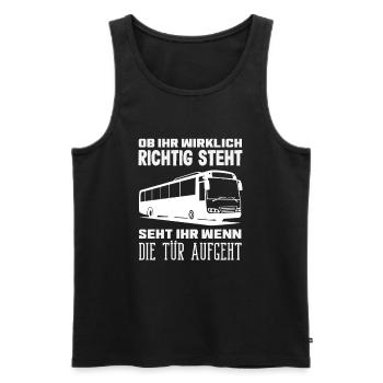 Busfahrer Tür Aufgeht Spruch - Männer Premium Bio Tank Top - Schwarz - Vorne - Michal (187cm)