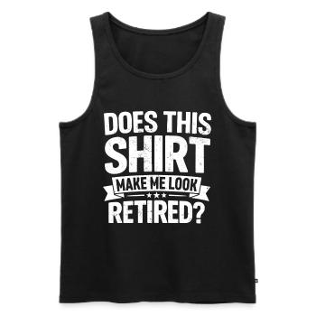does this shirt make me look retired - Men's Premium Organic Tank Top - black - Front - Michal (187cm)