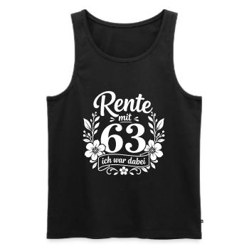 Rente mit 63 – Ich war dabei - Renten Spruch - Männer Premium Bio Tank Top - Schwarz - Vorne - Michal (187cm)