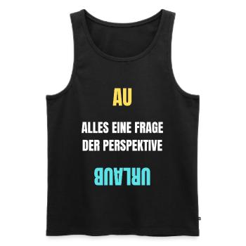 Alles eine Frage der Perspektive T-Shirt AU Urlaub - Männer Premium Bio Tank Top - Schwarz - Vorne - Michal (187cm)