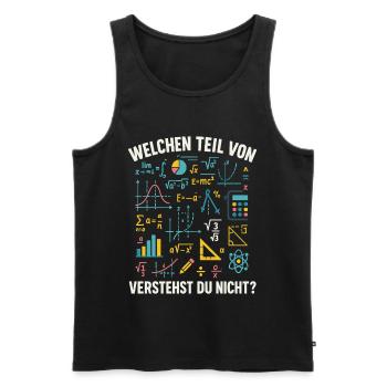 Mathe Spruch Welchen Teil Verstehst Du Nicht? - Männer Premium Bio Tank Top - Schwarz - Vorne - Michal (187cm)