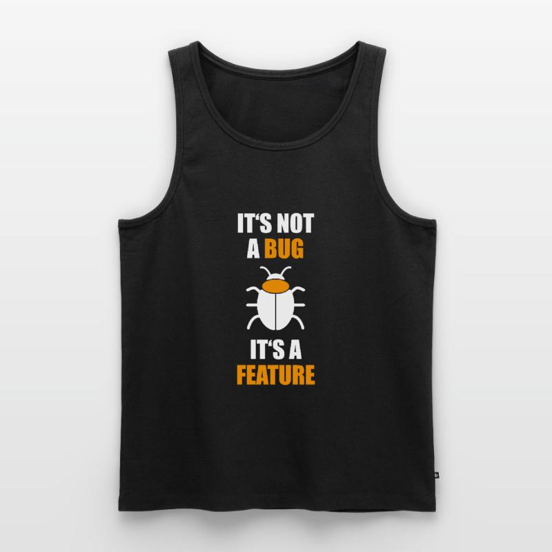 Pas un bug est une fonctionnalité Programmer Coding Nerd Débardeur bio Premium Homme