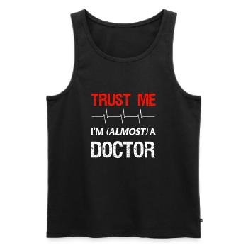 Medical Student Quote Funny Almost Doctor School - Men's Premium Organic Tank Top - black - Front - AI Model Male 178 light (178cm)