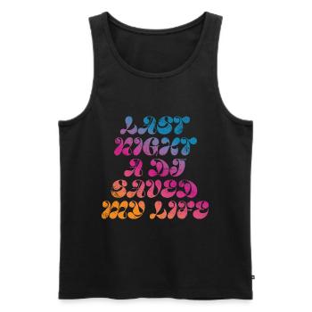 Last night a dj saved my life - Men's Premium Organic Tank Top - black - Front - AI Model Male 178 light (178cm)