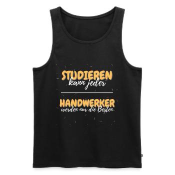 studieren kann jeder handwerker besten geschenk 1 - Männer Premium Bio Tank Top - Schwarz - Vorne - Michal (187cm)