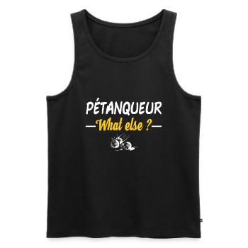 Pétanqueur What else? Humour citations culte - Débardeur bio Premium Homme - noir - Devant - AI Model Male 178 light (178cm)