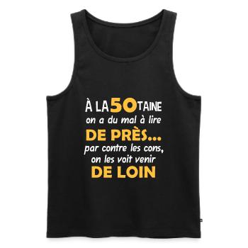 50 ans, anniversaire décennie, humour naissance - Débardeur bio Premium Homme - noir - Devant - Michal (187cm)