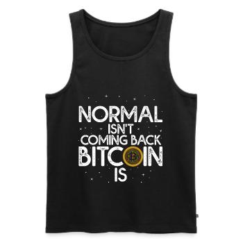 Normal Isn't Coming Back Bitcoin Is - Men's Premium Organic Tank Top - black - Front - Michal (187cm)