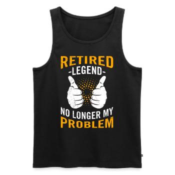 Legend in retirement no longer my problem - Men's Premium Organic Tank Top - black - Front - Michal (187cm)