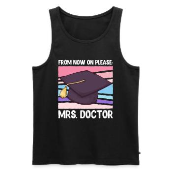 Ab jetzt bitte Frau Doktor Abschluss Doktortitel - Männer Premium Bio Tank Top - Schwarz - Vorne - Michal (187cm)