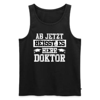 Ab jetzt heißt es Herr Doktor Doktortitel - Männer Premium Bio Tank Top - Schwarz - Vorne - Michal (187cm)