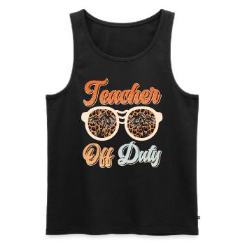 Teacher off duty Lehrerin außer Dienst Lehrer - Männer Premium Bio Tank Top - Schwarz - Vorne - Michal (187cm)