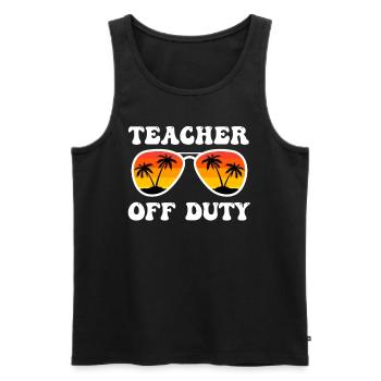 Teacher off duty Lehrerin außer Dienst Lehrer - Männer Premium Bio Tank Top - Schwarz - Vorne - Michal (187cm)