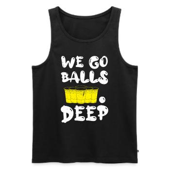 Beer Pong we go balls deep Bälle Bier Pong - Männer Premium Bio Tank Top - Schwarz - Vorne - Michal (187cm)