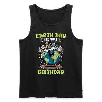 Earth Day is my birthday Protecting the environment - Men's Premium Organic Tank Top - black - Front - Michal (187cm)