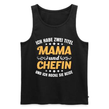 Mama Chefin Muttertag Mama Supervisor - Männer Premium Bio Tank Top - Schwarz - Vorne - Michal (187cm)