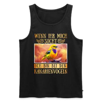 Vogel Liebe Ich bin bei den Kanarienvögeln - Männer Premium Bio Tank Top - Schwarz - Vorne - Michal (187cm)