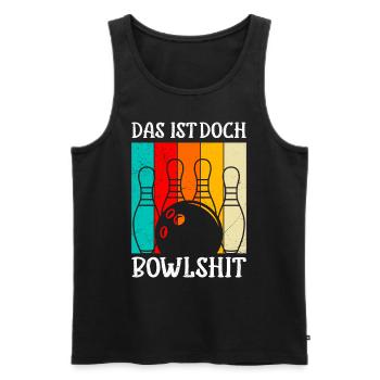 Bowling Das ist doch Bowlshit lustiges Bowling - Männer Premium Bio Tank Top - Schwarz - Vorne - AI Model Male 178 light (178cm)