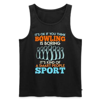 Bowler C’est OK si vous pensez que Bowling est ennuyeux - Débardeur bio Premium Homme - noir - Devant - Michal (187cm)