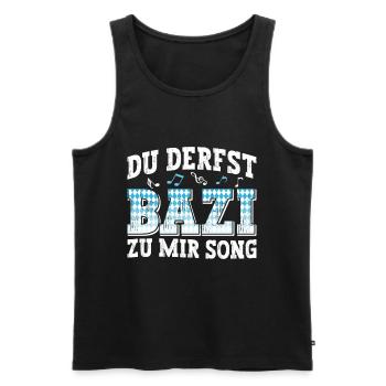 Boarisch Du Derfst Bazi zu mia Song Bayern Shirt - Männer Premium Bio Tank Top - Schwarz - Vorne - Michal (187cm)