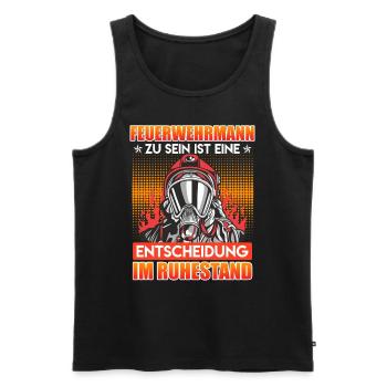 Feuerwehrmann zu sein ist eine Entscheidung Rente - Männer Premium Bio Tank Top - Schwarz - Vorne - Michal (187cm)